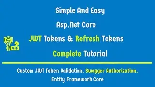 Asp.net Core Authentication With JWT(Json Web Token) & Refresh Tokens