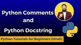 Python Comments and Docstrings in Hindi | Python Tutorials for Beginners in Hindi