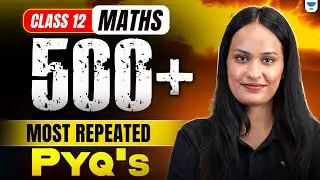 500+ Most Repeated PYQs 🔥| Class 12 Maths | Must Practice Questions | Boards 2026 | Shivani Ma'am