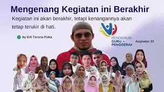 Mengenang Kegiatan Ini Berakhir | PGP Angkatan 10