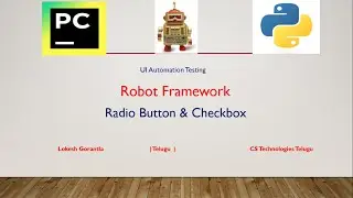 Python Robot Framework Part 6: How to Select Radio button and Checkbox using Robot Framework |Telugu
