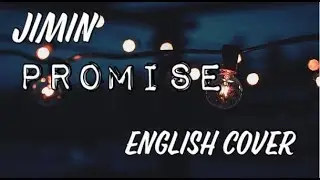 Jimin (지민) - 'Promise' [ENGLISH COVER by TabbyCat]