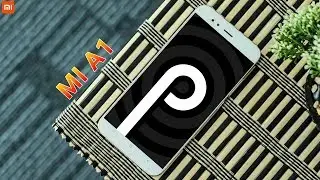 MI A1 Android P Officially Release Date In India | Mi A1 Android P Update