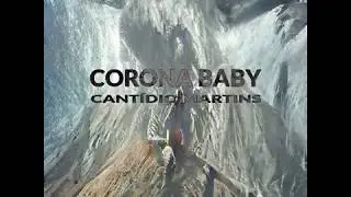 Corona Baby - Cantídio Martins