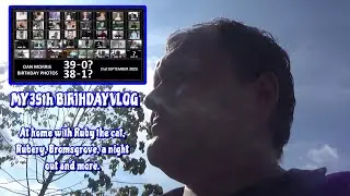 Birthday Vlog - A Birthday Photo Every Year For 39 Years | Dan Morris (2nd September, 2023)