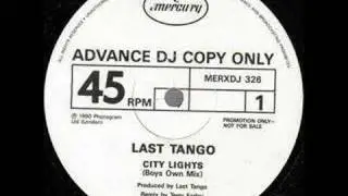 Last Tango City Lights (Boys Own Mix)