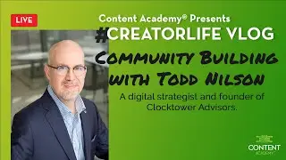 Campfires are in; Megaphones are out?! Community Building Todd Nilson on Content Academy "Shop Talk"