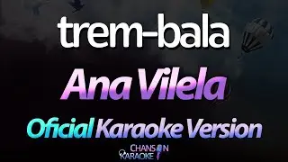 🔥 Trem-Bala - Ana Vilela (Karaokê Version) (Official) (Cover)