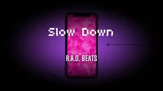 Slow Down - |FREE| Beat Trap Hip Hop Style