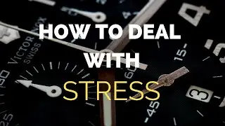 How to deal with STRESS