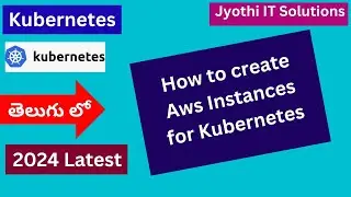 10. How to create Aws Instances for Kubernetes or K8s |Telugu 2024   #k8s #kubernetes
