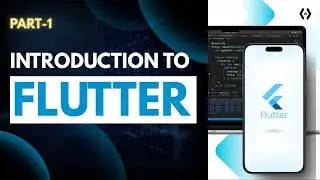 Flutter Part-1 Introduction to Flutter | Installation to your FIRST APP | 2026
