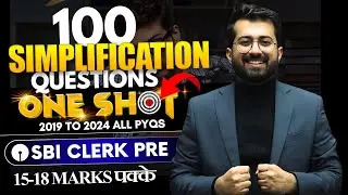 100 Simplification Previous Year Questions - One Shot | SBI Clerk Pre 2025 | Quant By Aashish Arora