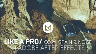 Adding and Copying Grain Like A Pro in Adobe After Effects