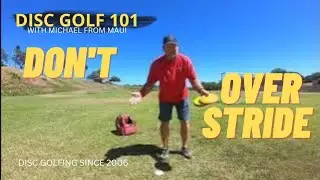 DON'T OVER STRIDE // DISC GOLF 101