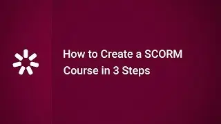 How to Create a SCORM Course in 3 Steps with iSpring Suite