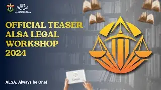 OFFICIAL TEASER ALSA LEGAL WORKSHOP 2024