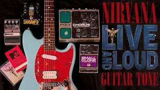 Nirvana Guitar Tone: Live and Loud