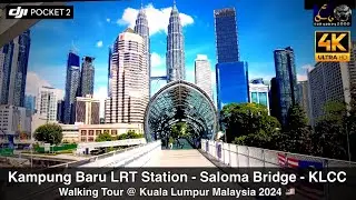 Kampung Baru LRT Station - Saloma Bridge - KLCC Walking Tour @ Kuala Lumpur Malaysia | 4K HDR