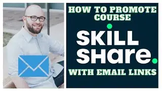 How to Promote Your Skillshare Course with Email Links 2021