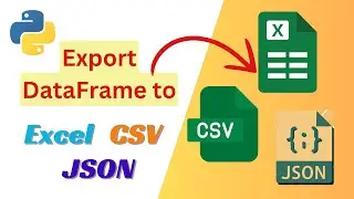 Exporting DataFrame to CSV, Excel & JSON in Pandas | Save Your Work in Python