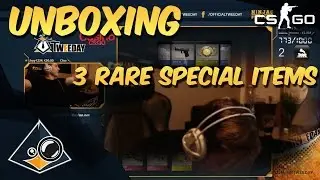 CS:GO - Unboxing 3 Rare Special Item