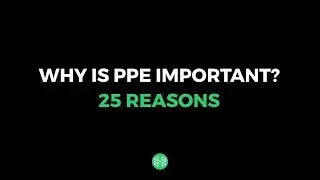 Why PPE Is Important (25 Reasons)