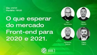 Live - O que esperar do mercado front-end para 2020 e 2021