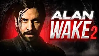 ALAN WAKE 2 ЭТО ЧТО-ТО НЕВЕРОЯТНОЕ | ОБЗОР ALAN WAKE 2