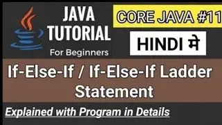 If-Else-If Statement in Java || If Else If Ladder in Java || Java - If Else If Statement [Hindi]