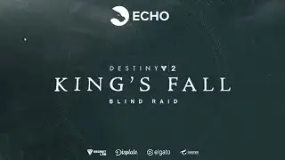 Echo vs. King's Fall (Blind Raid) | Destiny 2