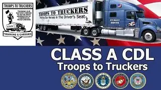 Troops to Truckers | Camp Pendleton CA | Troops 2 Truckers