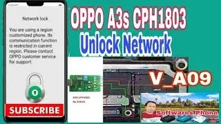 OPPO A3s CPH1803 Unlock Network downgrade V_A09 okay 1000%