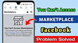 You Can't Access Marketplace on Facebook | How to access marketplace on facebook