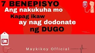 Mga BENEPISYO pag ikaw ay nagpakuha ng dugo .kong dimopa alam ay panuorin mo ito | MAYKIKOY OFFICIAL