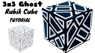 3x3 Ghost Rubik Cube Tutorial