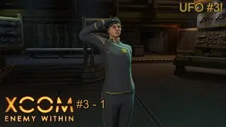 Henry plays... XCOM: Enemy Within! Episode 3 Part 1: UFO #3!