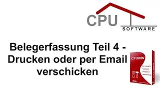 CPUWIN Belegerfassung Teil 4 - Drucken und per Email versenden