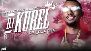 6 MINUTINHOS DE ENTRETENIMENTO - PIQUE DE COLATINA (DJ KUREL) TERROR DO ES 027