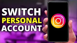 How to Switch Back to Personal Account on Instagram (Full Guide)