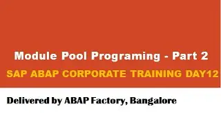 SAP ABAP Corporate Training Day13-Part2
