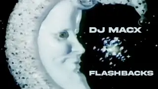 DJ MacX - Flashbacks (Official Music Video)