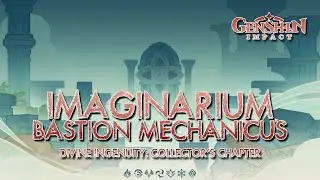 Imaginarium: Bastion Mechanicus | Genshin Impact
