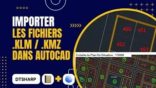 Charger votre fichier KML ou KMZ directement dans AutoCAD en 1 min !!!