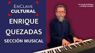 EnClaveCultural | Historias urbanas con “swing”. Enrique Quezadas