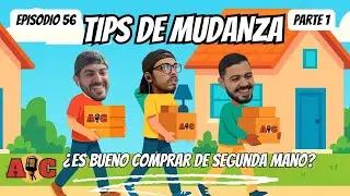 Tips de mudanza ¿Es bueno comprar de segunda mano? | EP 56
