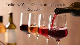 Prediction of Wine Quality using Logistic Regression