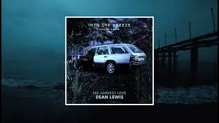 Dean Lewis - Into The Breeze (1BRHMV REMIX)