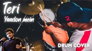 Teri yaadon mein -kk- drum cover | shreya ghosal | emraan hashmi | tseries