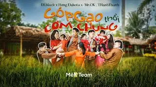 Mê K team - Góp Gạo Thổi Cơm Chung - DLblack x Hưng Dakota x Mr.OK x ThanhThanh | Miu Dích Vy Gieo